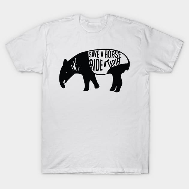 Save a Horse Ride a Tapir T-Shirt by Nataliatcha23